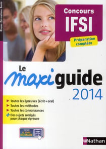 LE MAXI GUIDE 2014 - CONCOURS IFSI (ETAPES FORMATIONS SANTE)