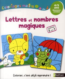Coloriages malins - t'choupi - lettres et nombres magiques - moyenne section - 4/5 ans