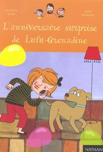 L'anniversaire surprise de Lulu-Grenadine