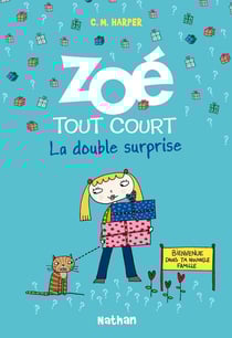 Zoé tout court Tome 6 - la double surprise