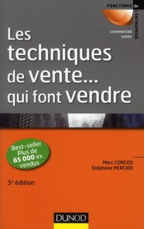 Les techniques de vente ... qui font vendre (5e édition)
