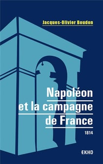 Napoléon et la campagne de France - 1814