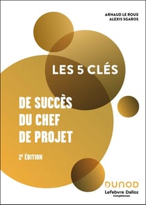 Les 5 clés : De succès du chef de projet (2e édition)