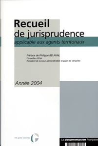 Recueil de jurisprudence applicable aux agents territoriaux 2004