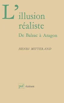 L'illusion réaliste - de Balzac à Aragon