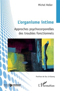 L'organisme intime : approches psychocorporelles des troubles fonctionnels