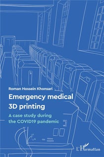 Emergency medical 3d printing : a case study during the covid19 pandemic