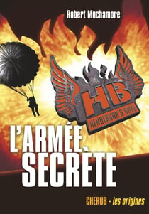 Henderson's boys Tome 3 - l'armée secrète