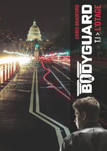Bodyguard Tome 1 : l'otage