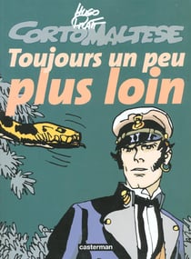Corto Maltese : toujours un peu plus loin