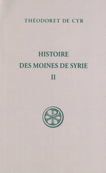 Histoire des moines de Syrie - tome 2
