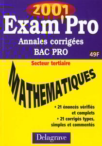 Exam'pro t.24 2001 - annales corrigees du baccalaureat professionnel de mathematiques tertiaires