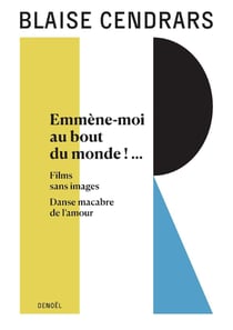 Oeuvres complètes Tome 14 : emmène -moi au bout du monde!... Films sans images - danse macabre de l'amour