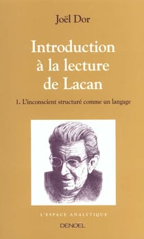 Introduction à la lecture de Lacan t.1