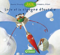 Lulu et la cigogne étourdie