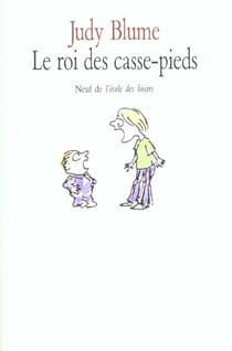 Roi des casse pieds (le)