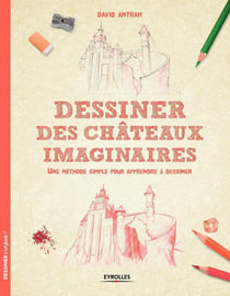 Dessiner des châteaux imaginaires