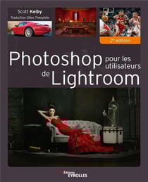Photoshop pour les utilisateurs de Lightroom (2e édition)