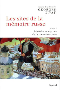 Les sites de la mémoire russe, tome 2