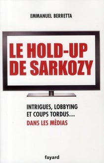 Le hold-up de Sarkozy