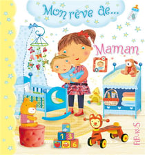 Mon reve de... - maman