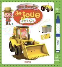 Je joue, j'efface : P'tit Garçon : Tractopelle