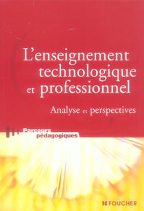 L'enseignement technologique et professionnel