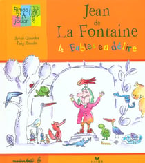 Jean de la fontaine, 4 fables en delire