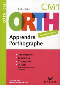 Apprendre l'orthographe - cm1 (éditon 2008)