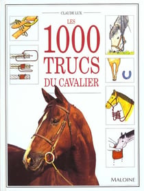 Les 1000 trucs du cavalier