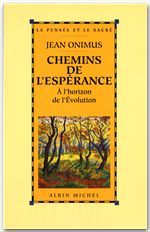 Chemins de l'espérance - à l'horizon de l'évolution