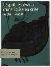 L'esprit, espérance d'une eglise en crise