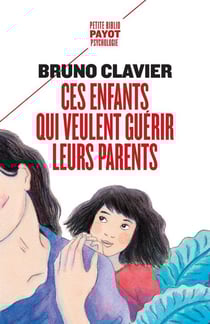 Ces enfants qui veulent guerir leurs parents