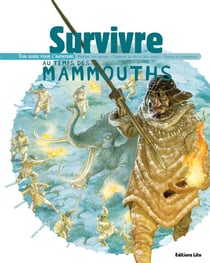 Survire au temps des mammouths