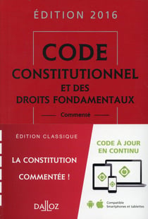 CODE CONSTITUTIONNEL ET DES DROITS FONDAMENTAUX (COMMENTE)