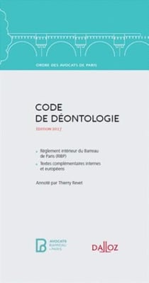 CODE DE DEONTOLOGIE DE L'ORDRE DES AVOCATS DE PARIS 2017