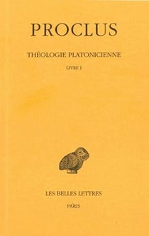 Théologie platonitienne Tome 1