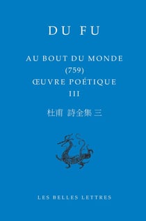 Au bout du monde (759) - oeuvre poetique III