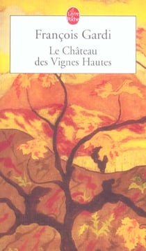 Le chateau des vignes hautes
