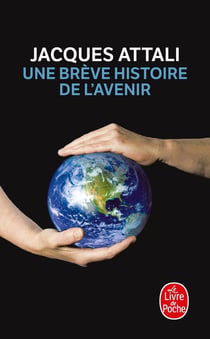 Une brève histoire de l'avenir (édition 2010)
