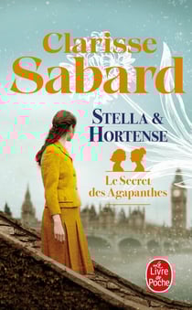 Le secret des agapanthes Tome 2 : Stella et Hortense