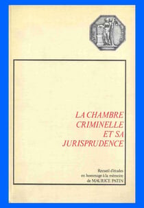 La chambre criminelle et sa jurisprudence
