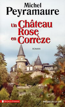 Un chateau rose en correze