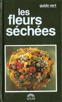 Guide vert des fleurs sechees