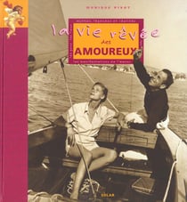 La vie revee des amoureux - mythes- legendes et realites