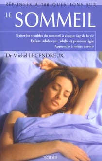 Reponse a 100 questions sur le sommeil