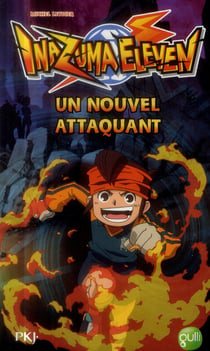 Inazuma Eleven Tome 7 : Un Nouvel Attaquant