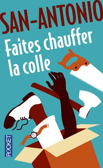 San-Antonio : faites chauffer la colle
