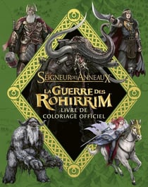 Le Seigneur des Anneaux : La Guerre des Rohirrim - Livre de coloriage officiel