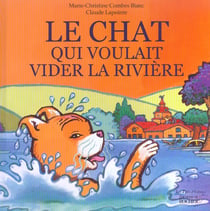 Le chat qui voulait vider la riviere